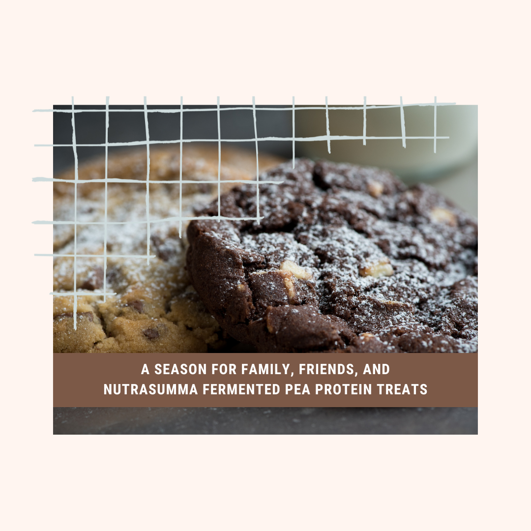 A Season for Family, Friends, and Nutrasumma Fermented Pea Protein Tre